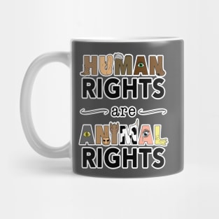 Human Rights are Animal Rights Mug